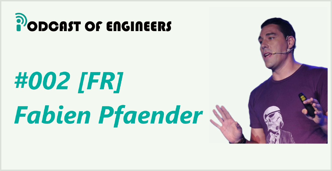 Episode 002 [FR] | Fabien Pfaender